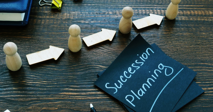 Succession Planning: Protecting Your Investment and Ensuring Your Business’s Legacy